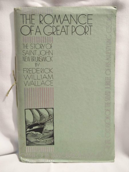 The Romance of a Great Port - The Story of Saint John New Brunswick