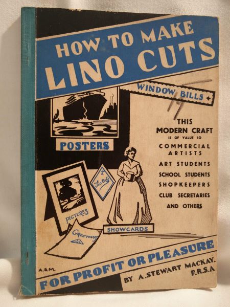 How to Make Lino Cuts For Profit or Pleasure