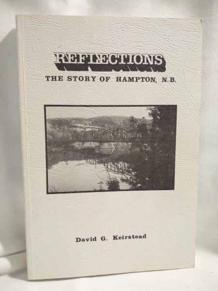 Reflections; The Story of Hampton, N.B.