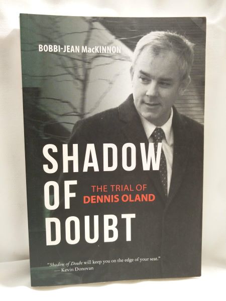 Shadow of Doubt; The Trial of Dennis Oland