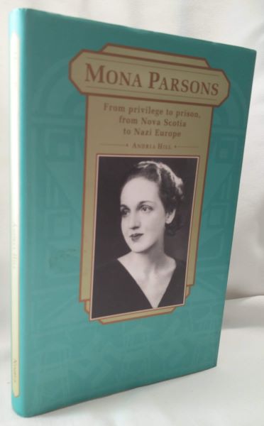 Mona Parsons - From Privilege to Prison, From Nova Scotia to Nazi Europe