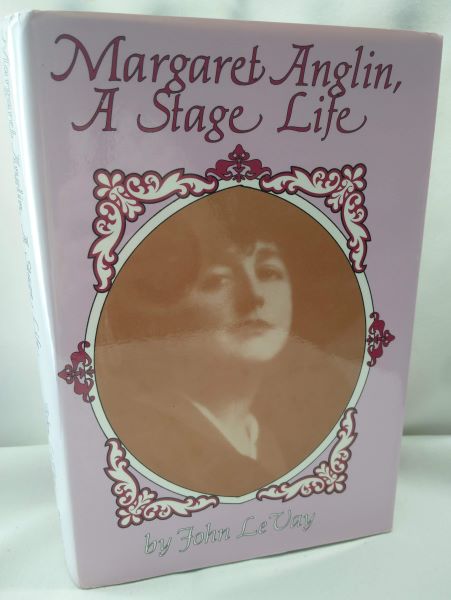 Margaret Anglin, A Stage Life