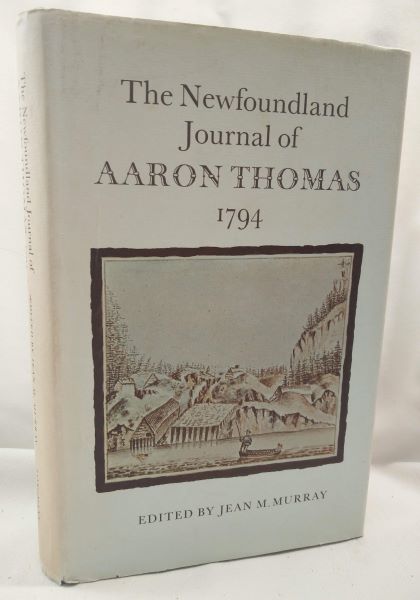The Newfoundland Journal of Aaron Thomas; Able Seaman in H.M.S. Boston