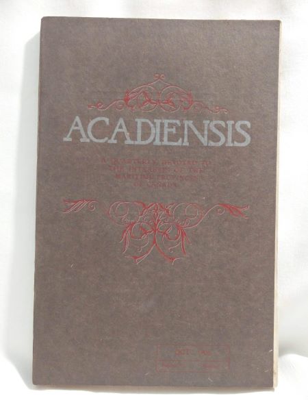 Acadiensis, A Quarterly (etc.). October, 1906, Vol. VI, No. 4