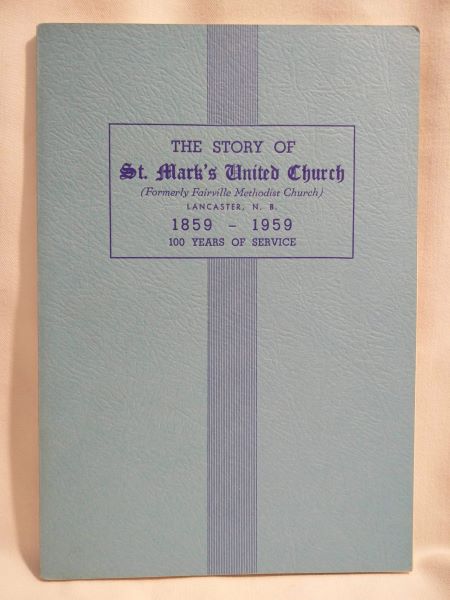 One Hundred Years at St. Mark's United Church of Canada 1859-1959
