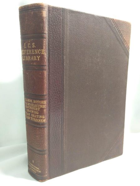 Dynamos and Motors, Operation of Dynamos and Motors, Dynamo-Electric Machinery, Geometrical Drawing, Mechanical Drawing, Steam Heating, Steam Turbines (I.C.S. Reference Library, #2)