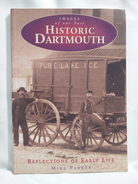 Historic Dartmouth - Reflections of Early Life
