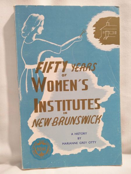 Fifty Years of Women's Institutes in New Brunswick