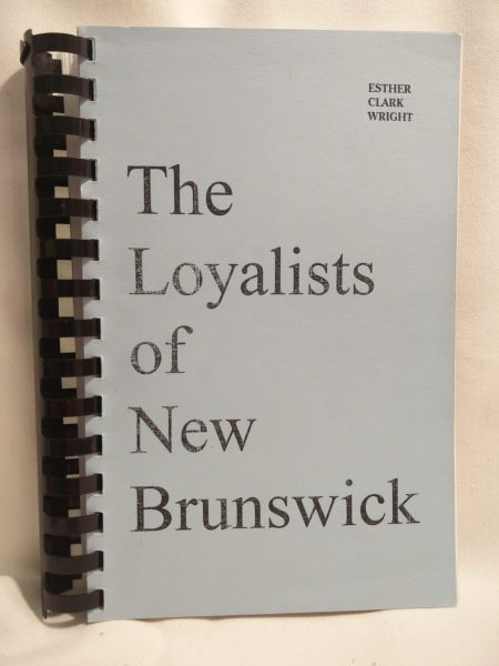 The Loyalists of New Brunswick