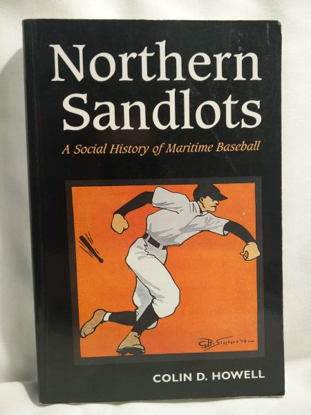 Northern Sandlots - A Social History of Maritime Baseball
