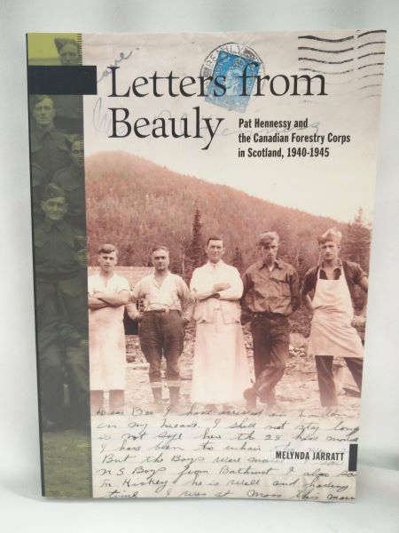 Letters from Beauly - Pat Hennessy and the Canadian Forestry Corps in Scotland, 1940-1945