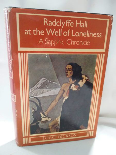 Radclyffe Hall at the Well of Loneliness - A Sapphic Chronicle
