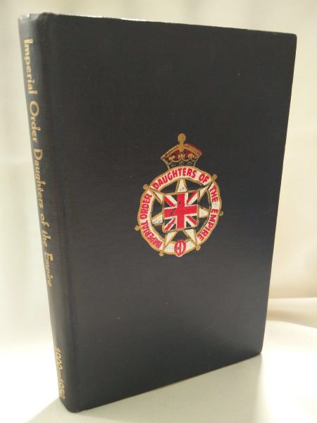 The Imperial Order Daughters of the Empire - Golden Jubilee 1900-1950