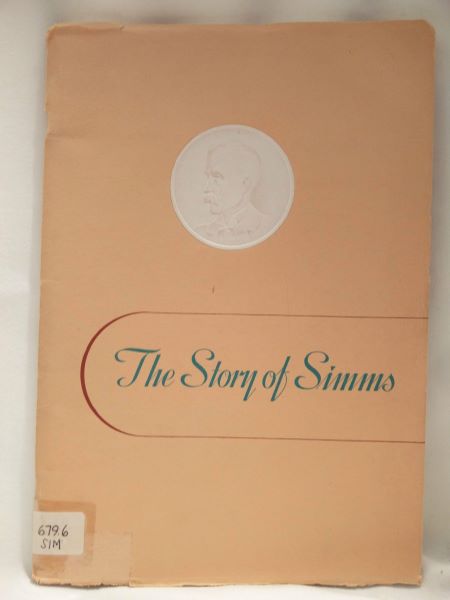The Story of Simms - Commemorating 75th Anniversary Thomas Stockwell Simms 1866-1941 Saint John, New Brunswick