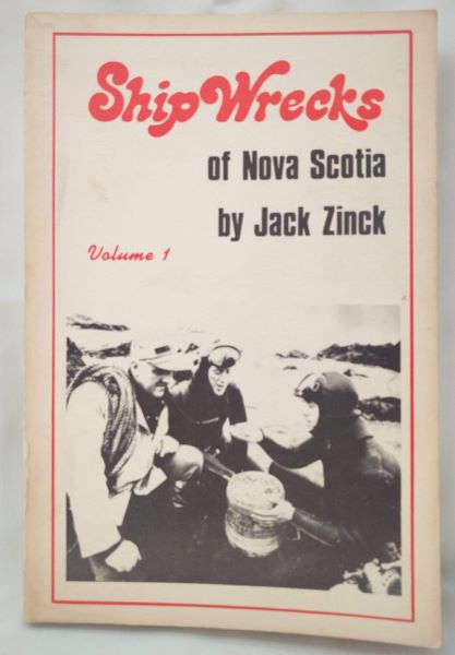 Ship Wrecks of Nova Scotia - Volume 1