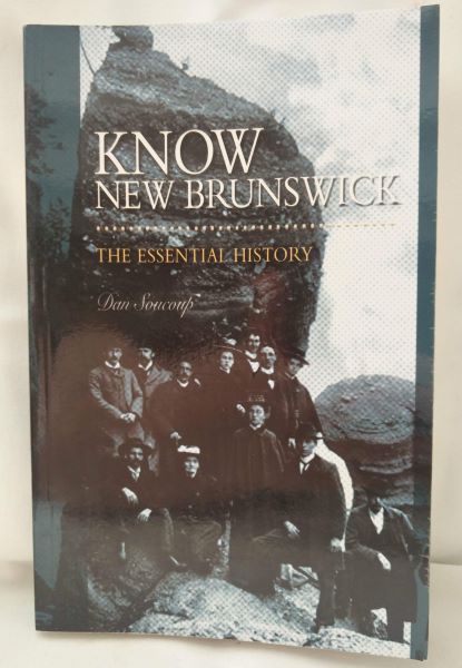 Know New Brunswick - The Essential History