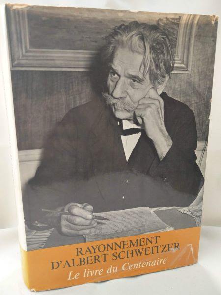 Rayonnement d'Albert Schweitzer (Collection Richesses de L'Alsace)