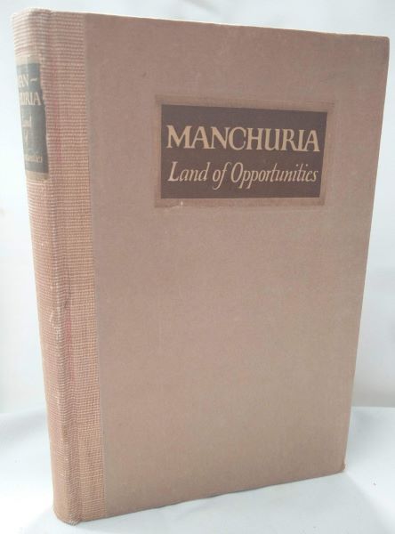 Manchuria Land of Opportunities