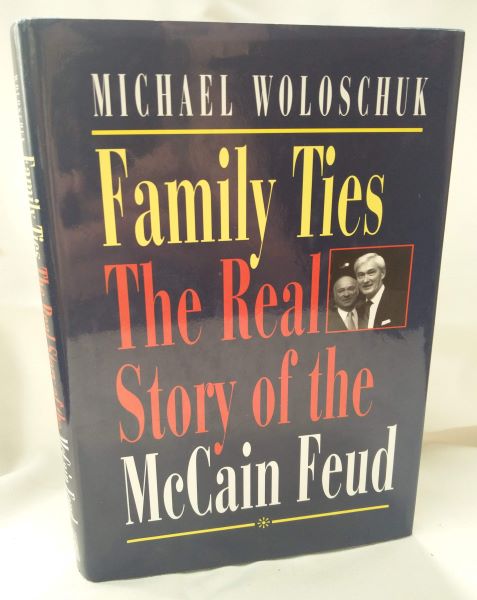 Family Ties; the Real Story of the McCain Feud