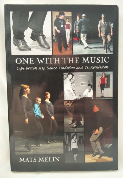 One With the Music - Cape Breton Step Dance Tradition and Transmission