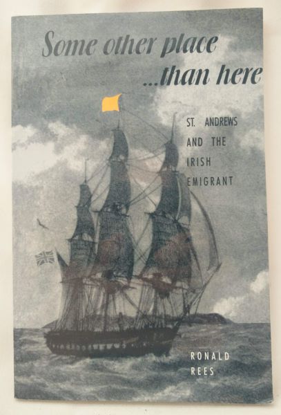 Some Other Place Than Here; St. Andrews and the Irish Immigrant