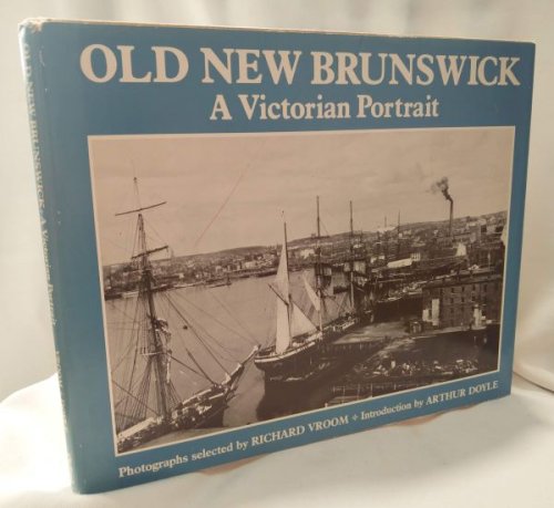 Old New Brunswick; A Victorian Portrait