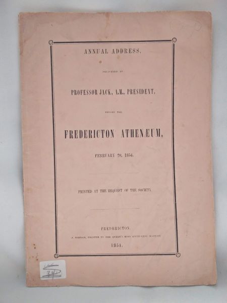 Annual Address Delivered Before the Fredericton Athenaeum - February 20, 1854