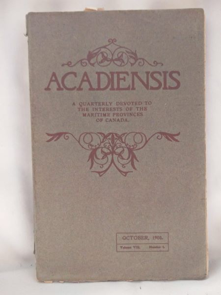 Acadiensis, A Quarterly (etc.) Vol. VIII, No. 4, October, 1908