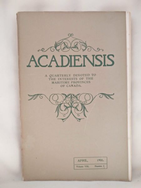 Acadiensis, A Quarterly (etc.) Vol. VIII, Number 2, April, 1908