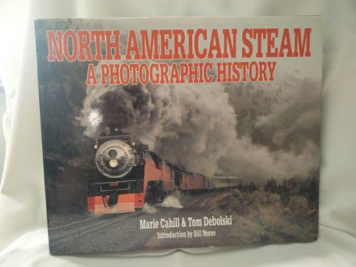 North American Steam - A Photographic History