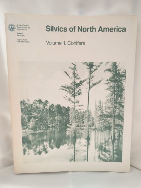 Silvics of North America - Volume 1, Conifers (Agriculture Handbook 654)