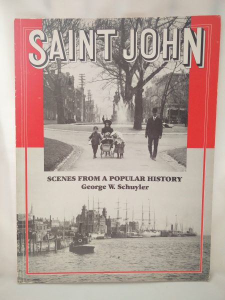 Saint John; Scenes from a Popular History