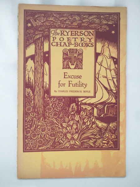 Excuse for Futility (Ryerson Poetry Chap-Books)