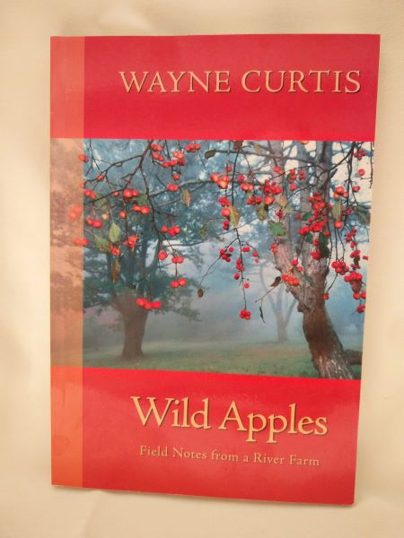 Image for Wild Apples - Field Notes from a River Farm Wild Apples - Field Notes from a River Farm