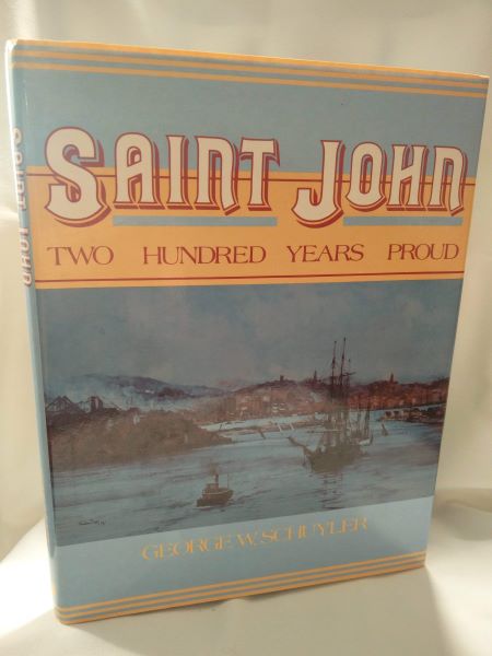 Image for Saint John; Two Hundred Years Proud Saint John; Two Hundred Years Proud