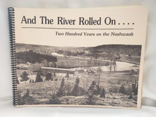 And the River Rolled On.Two Hundred Years on the Nashwaak
