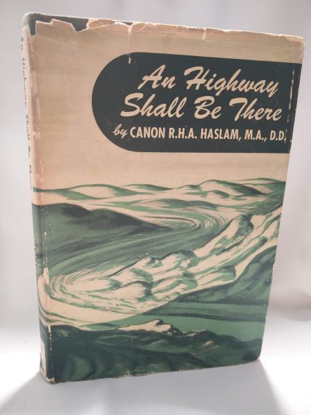 An Highway Shall Be There; Meditations on the Way of Life