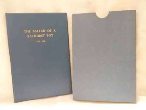 The Ballad of a Bathurst Boy, 1874-1956