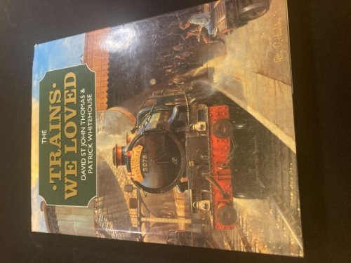 The Trains We Loved