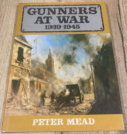 Gunners at War 1939-1945