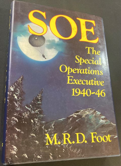 SOE The Special Operations Executive 1940-46