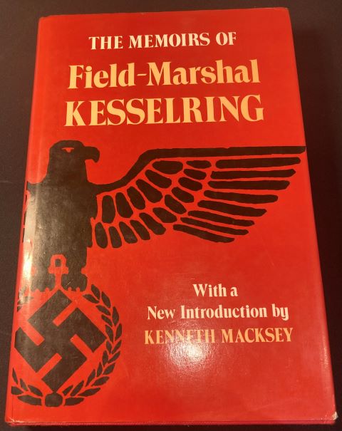 The Memoirs of Field-Marshal Kesselring with a new introduction by Kenneth Macksey