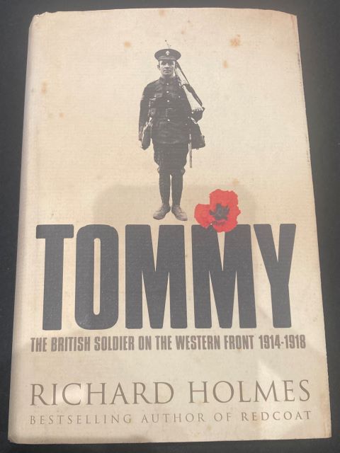 Tommy The British Soldier on the Western Front 1914-1918