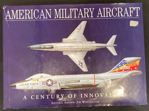 American Military Aircraft A Century of Innovation