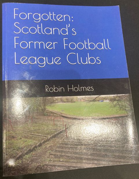 Forgotten: Scotland's Former Football League Clubs