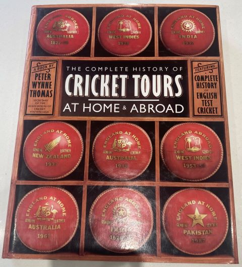 The Complete History of Cricket Tours sat Home and Abroad
