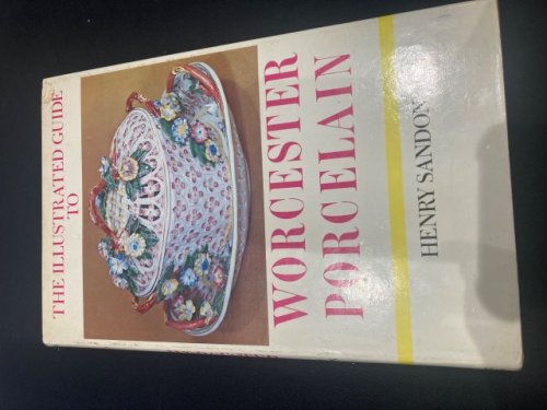 The Illustrated Guide to Worcester porcelain
