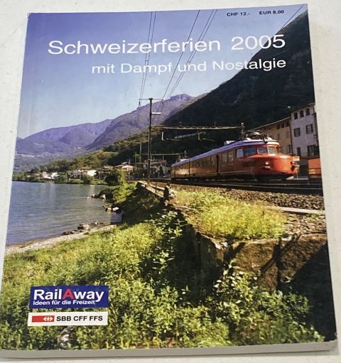 Schweizerferien 2005 mit Dampf und Nostalgie