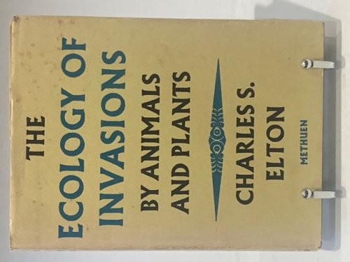 The Ecology of Invasions by Animals and Plants