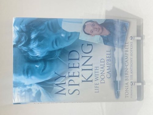 My Speed King - Life with Donald Campbell